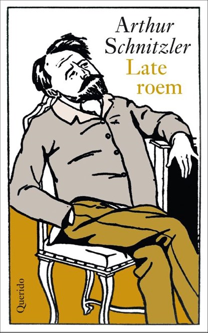 Late roem, Arthur Schnitzler - Gebonden - 9789021458793