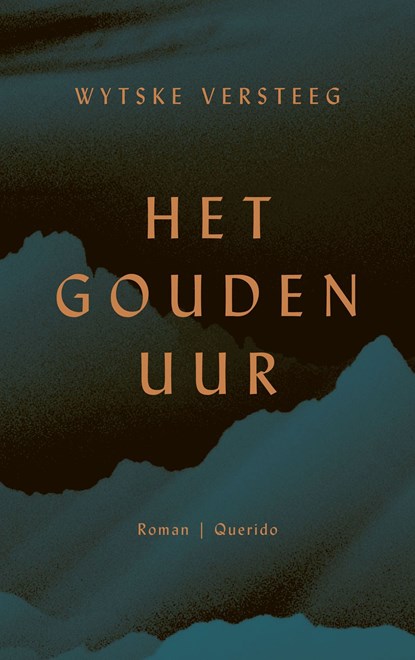 Het gouden uur, Wytske Versteeg - Ebook - 9789021460697