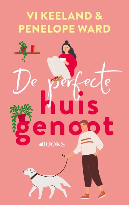 De perfecte huisgenoot, Vi Keeland ; Penelope Ward ; inAksie - Paperback - 9789021461267