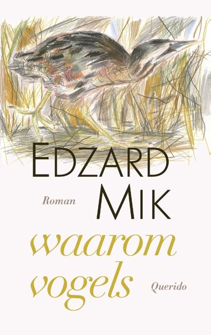 Waarom vogels, Edzard Mik - Paperback - 9789021462493