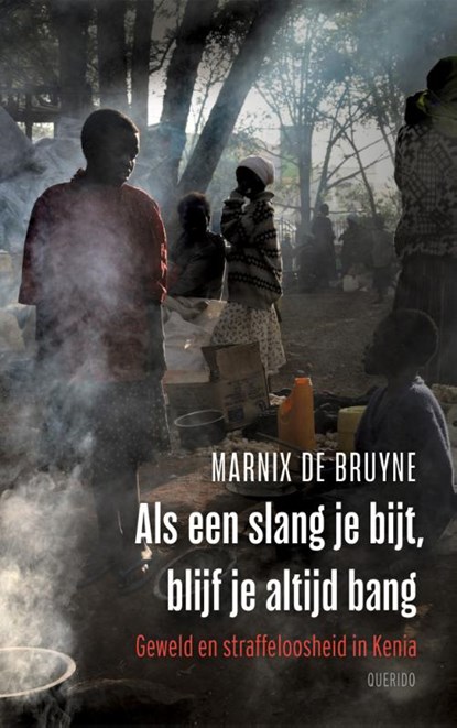 Als een slang je bijt, blijf je altijd bang, Marnix de Bruyne - Paperback - 9789021462530