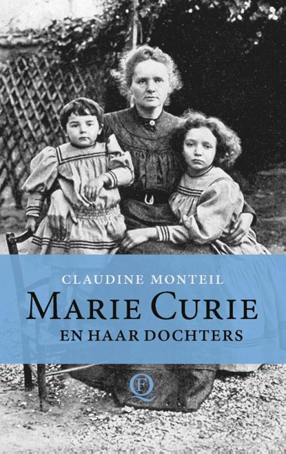 Marie Curie en haar dochters, Claudine Monteil - Paperback - 9789021462660