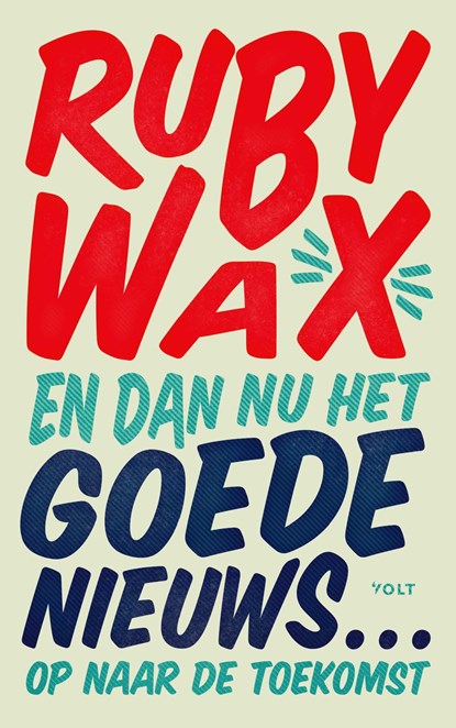 En dan nu het goede nieuws…, Ruby Wax - Ebook - 9789021462905