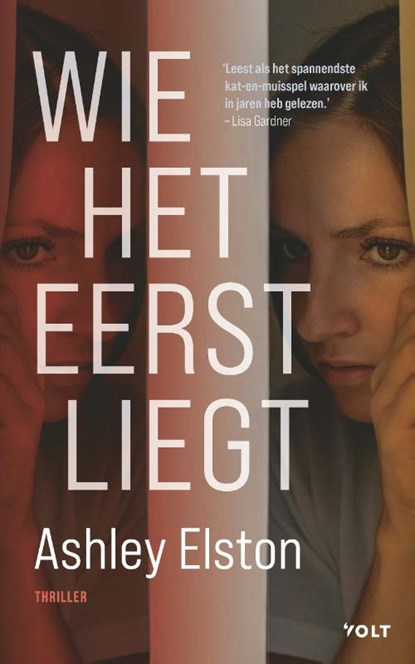 Wie het eerst liegt, Ashley Elston - Paperback - 9789021463506