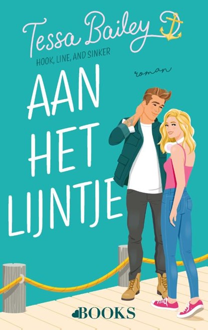 Aan het lijntje, Tessa Bailey - Paperback - 9789021464060