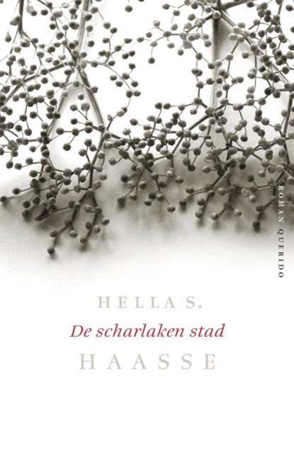 De scharlaken stad, HAASSE, Hella S. - Gebonden met stofomslag - 9789021467641