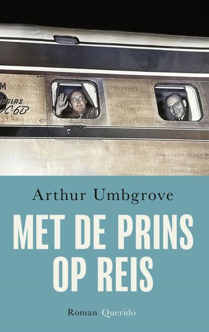 Met de prins op reis, Arthur Umbgrove - Paperback - 9789021470665