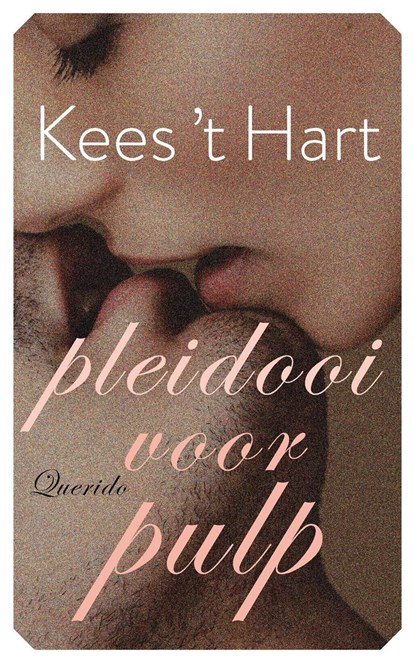 Pleidooi voor pulp, Kees 't Hart - Ebook - 9789021470696
