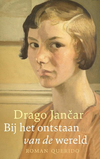 Bij het ontstaan van de wereld, Drago Jancar - Gebonden - 9789021470795