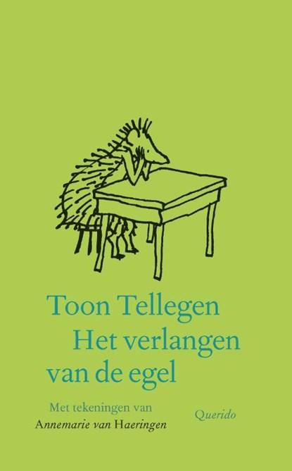 Het verlangen van de egel, Toon Tellegen - Gebonden - 9789021470825