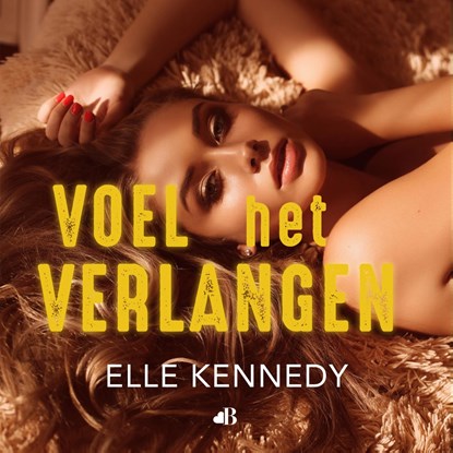 Voel het verlangen, Elle Kennedy - Luisterboek MP3 - 9789021473864