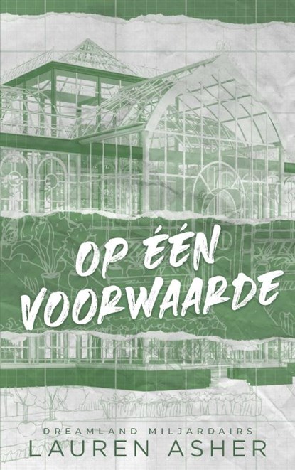 Op één voorwaarde, Lauren Asher - Paperback - 9789021475240