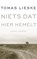 Niets dat hier hemelt, Tomas Lieske - Paperback - 9789021475943