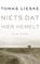 Niets dat hier hemelt, Tomas Lieske - Paperback - 9789021475943