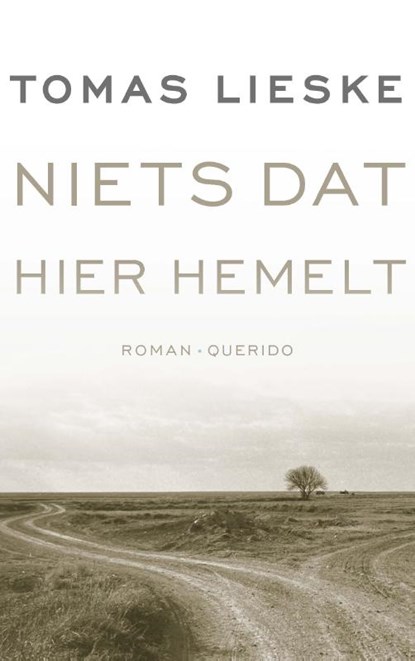 Niets dat hier hemelt, Tomas Lieske - Paperback - 9789021475943