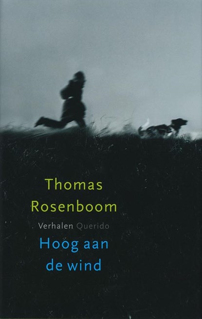 Hoog aan de wind, ROSENBOOM, Thomas - Gebonden met stofomslag - 9789021476391