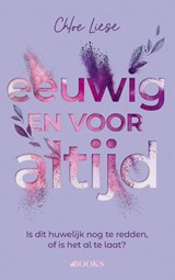 Eeuwig en voor altijd - Chloe Liese - 9789021476827