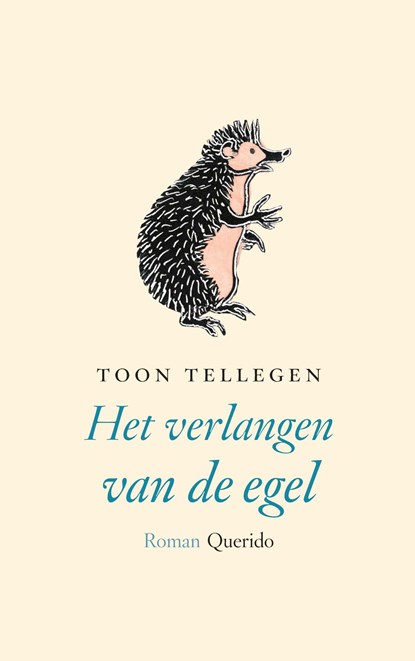 Het verlangen van de egel, Toon Tellegen - Ebook - 9789021477794