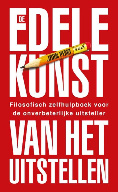 De edele kunst van het uitstellen, John Perry - Paperback - 9789021478173