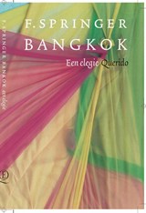 Bangkok, een elegie - F. Springer - 9789021480268