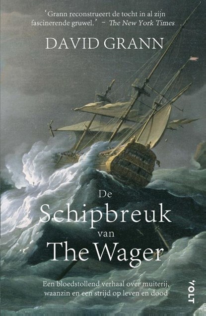 De schipbreuk van The Wager, David Grann - Paperback - 9789021480480