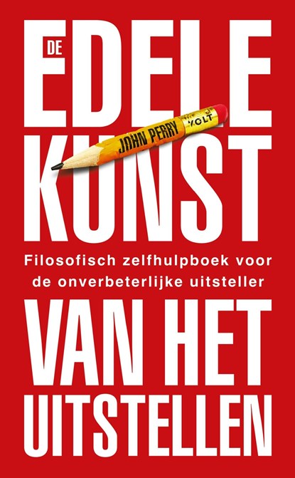 De edele kunst van het uitstellen, John Perry - Ebook - 9789021480725