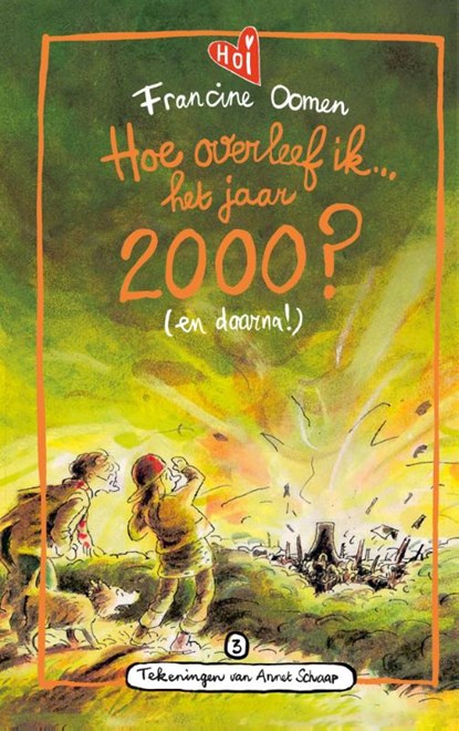 Hoe overleef ik het jaar 2000? (en daarna!), Francine Oomen - Gebonden - 9789021482293