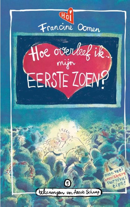 Hoe overleef ik mijn eerste zoen?, Francine Oomen - Gebonden - 9789021482316