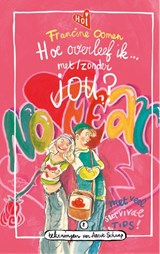 Hoe overleef ik met/zonder jou? - Francine Oomen - 9789021482347