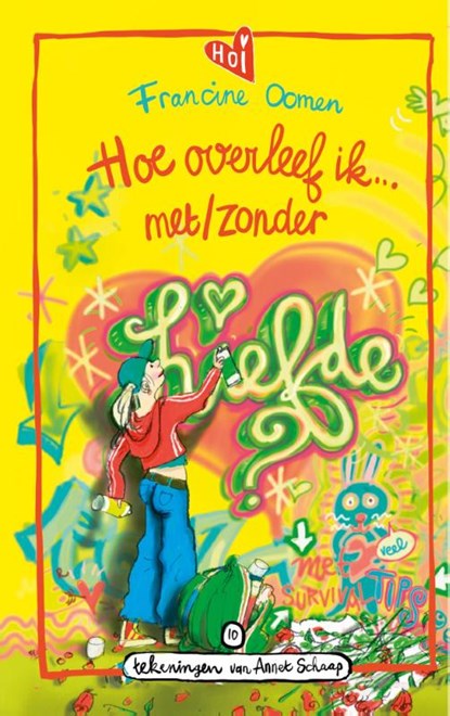 Hoe overleef ik met/zonder liefde?, Francine Oomen - Gebonden - 9789021482361