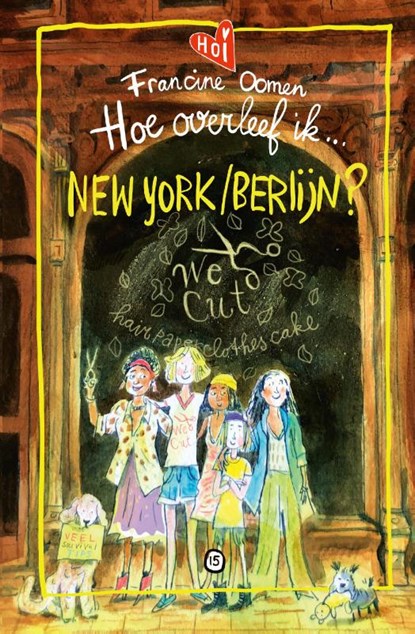 Hoe overleef ik New York/Berlijn?, Francine Oomen - Gebonden - 9789021482415