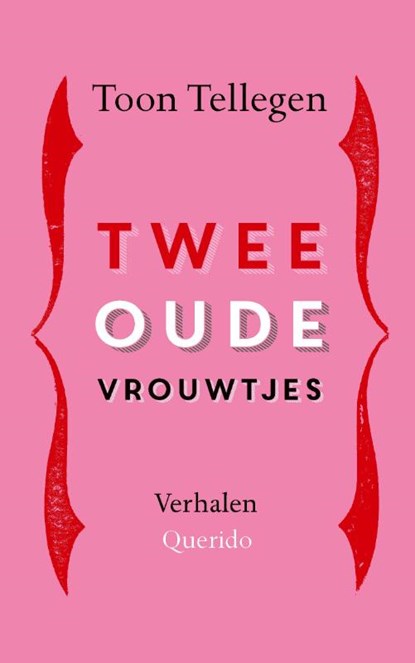 Twee oude vrouwtjes, Toon Tellegen - Paperback - 9789021483191