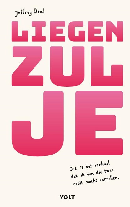 Liegen zul je, Jeffrey Dral - Paperback - 9789021483375