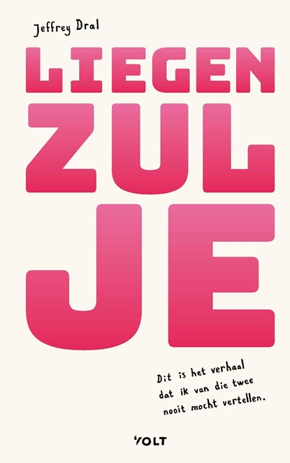 Liegen zul je, Jeffrey Dral - Ebook - 9789021483382