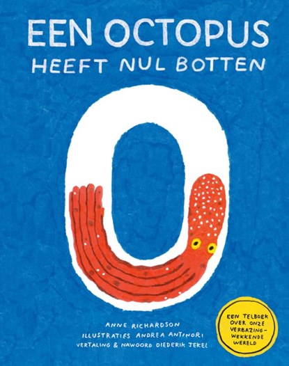 Een octopus heeft nul botten, Anne Richardson - Gebonden - 9789021485249