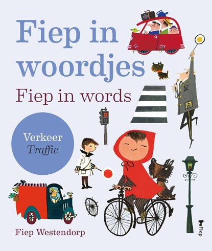 Fiep in woordjes – Verkeer, Fiep Westendorp - Gebonden - 9789021485430
