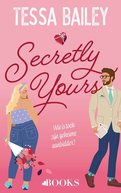 Secretly yours, Tessa Bailey - Ebook - 9789021485485