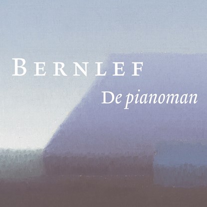 De pianoman, Bernlef - Luisterboek MP3 - 9789021485522