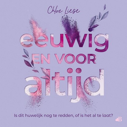 Eeuwig en voor altijd, Chloe Liese - Luisterboek MP3 - 9789021486413