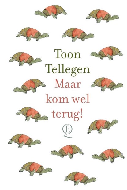 Maar kom wel terug!, Toon Tellegen - Gebonden - 9789021487427