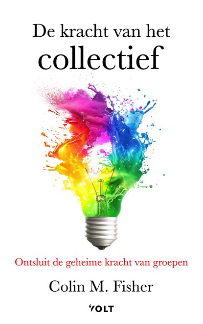 De kracht van het collectief, Colin Fisher - Paperback - 9789021487892