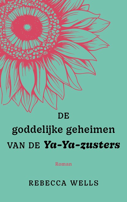 De goddelijke geheimen van de Ya-Ya-zusters, Rebecca Wells - Ebook - 9789021488363