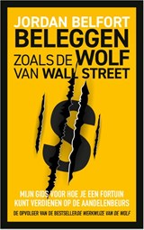 Beleggen zoals de Wolf van Wall Street, Jordan Belfort -  - 9789021488677