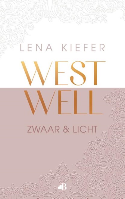 Westwell: zwaar en licht, Lena Kiefer - Paperback - 9789021488806