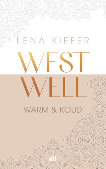 Westwell: warm en koud, Lena Kiefer - Paperback - 9789021488820