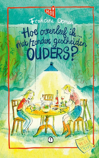 Hoe overleef ik met/zonder gescheiden ouders?, Francine Oomen - Ebook - 9789021489070