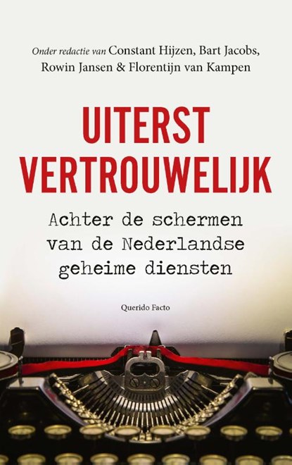 Uiterst vertrouwelijk, Constant Hijzen ; Bart Jacobs ; Rowin Jansen ; Florentijn van Kampen - Paperback - 9789021489636