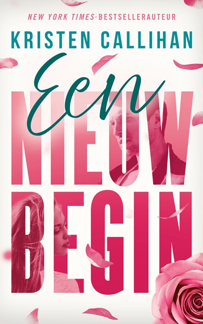 Een nieuw begin, Kristen Callihan ; Roos Raakt - Paperback - 9789021489988