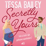 Secretly yours, Tessa Bailey -  - 9789021490410