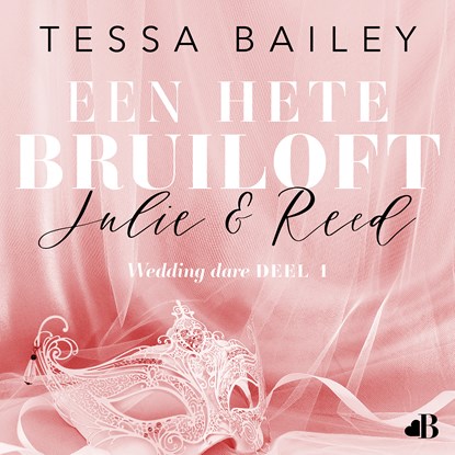 Een hete bruiloft: Julie & Reed, Tessa Bailey - Luisterboek MP3 - 9789021496375